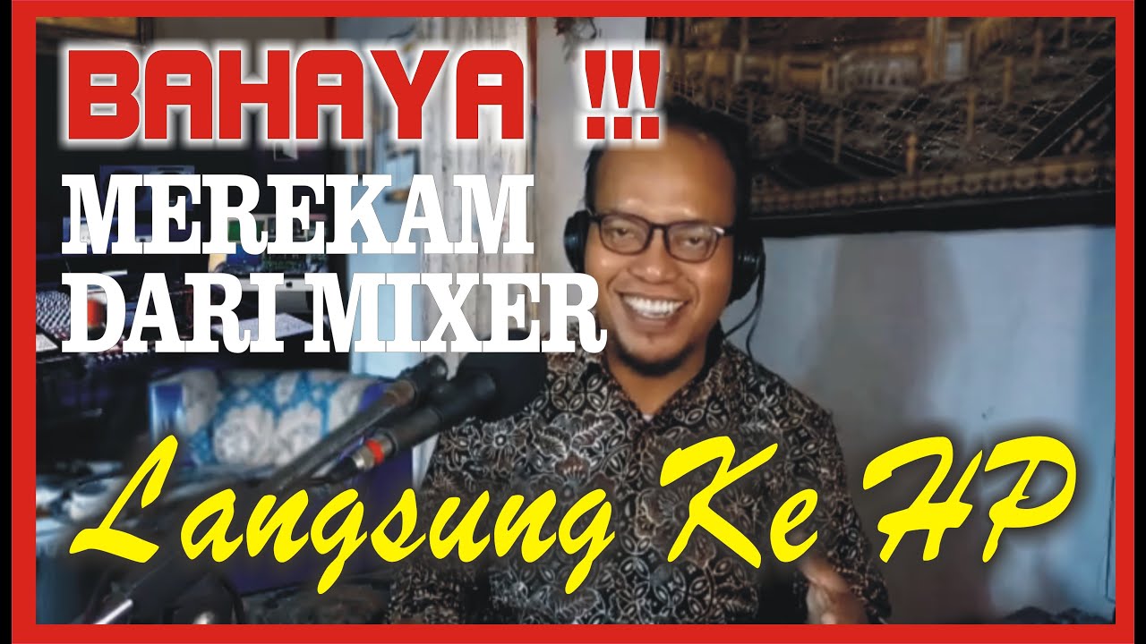 MEREKAM LANGSUNG DARI MIXER KE HP (Part 1) #BELAJARAUDIO #008