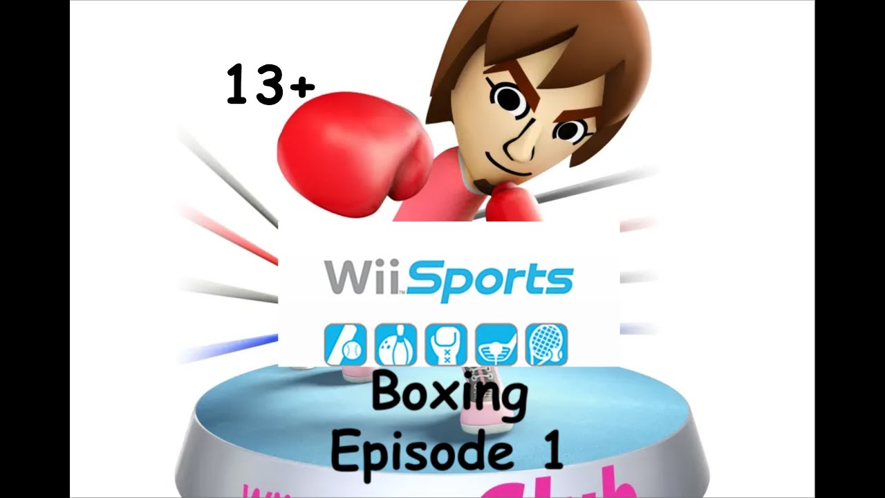 Wii Sports Boxing: Journey to Defeat the Champion Episode 1 (Ages 13+)