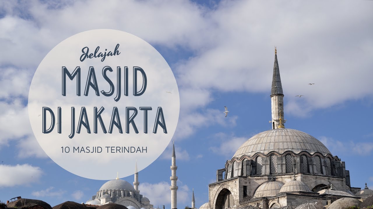 10 Masjid Indah di Jakarta Yang Wajib Kalian Kunjungi | Ada Yang Mirip Taj Mahal di jakarta Utara