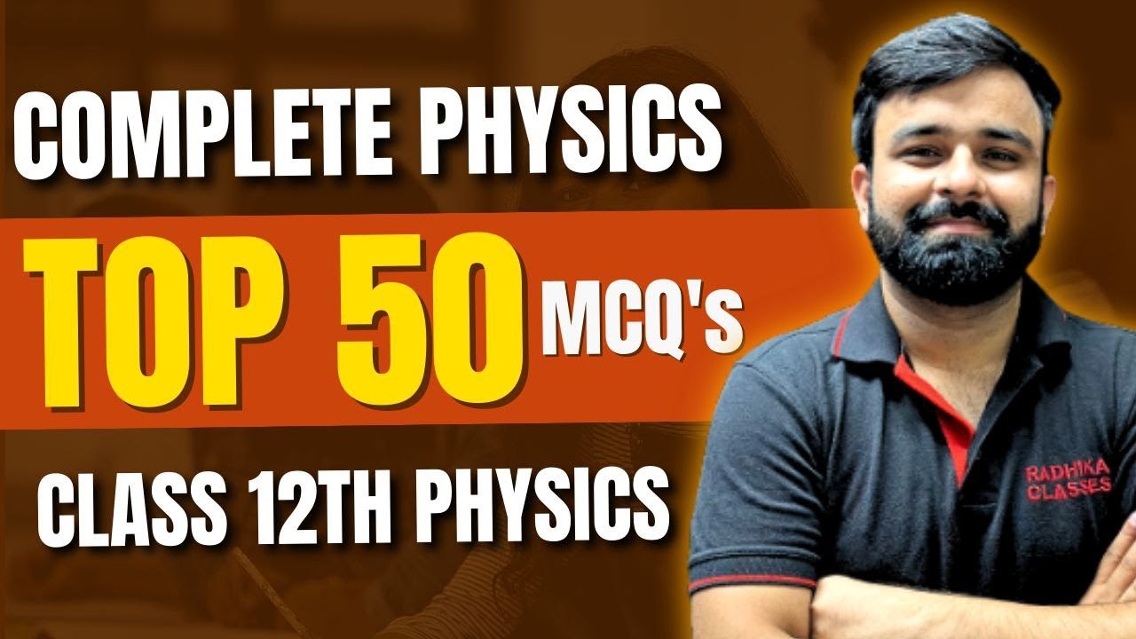 Class 12th Physics Most Expected MCQ's I Top 50 MCQ's I CBSE Boards 2024 I Score 70/70 I Vishal sir