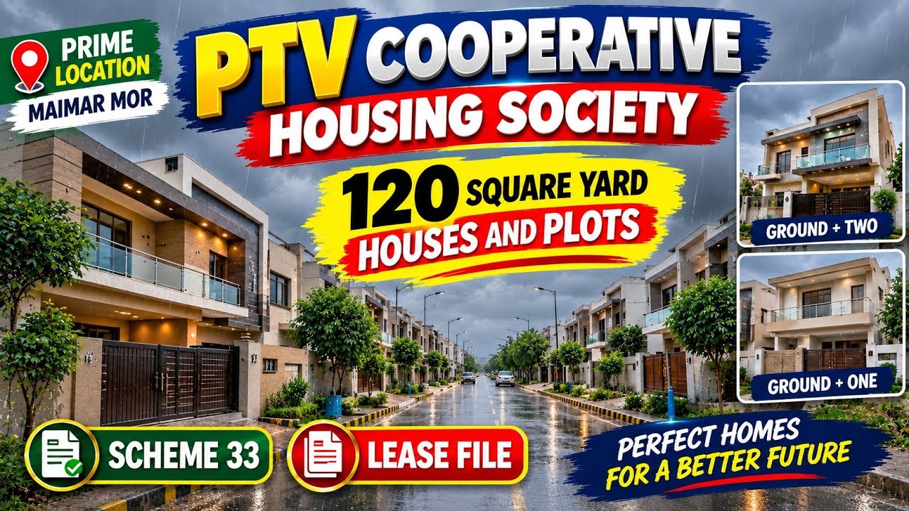 PTV Cooperative Housing Society | 120 Sq Yards Houses & Plots | Real Estate Investment | Scheme 33
