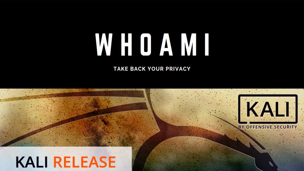 Kali WHOAMI | Take Back Your Privacy | Kali Linux 2021.2