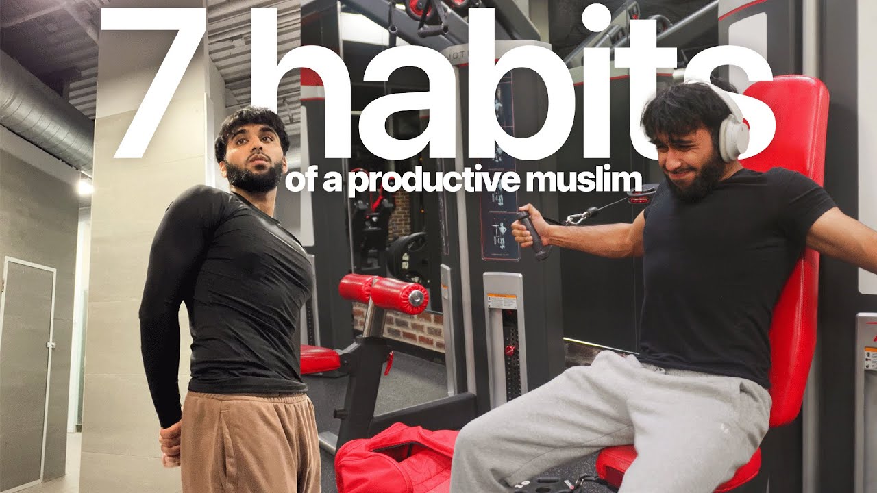 7 Habits That Made Me A Productive Muslim