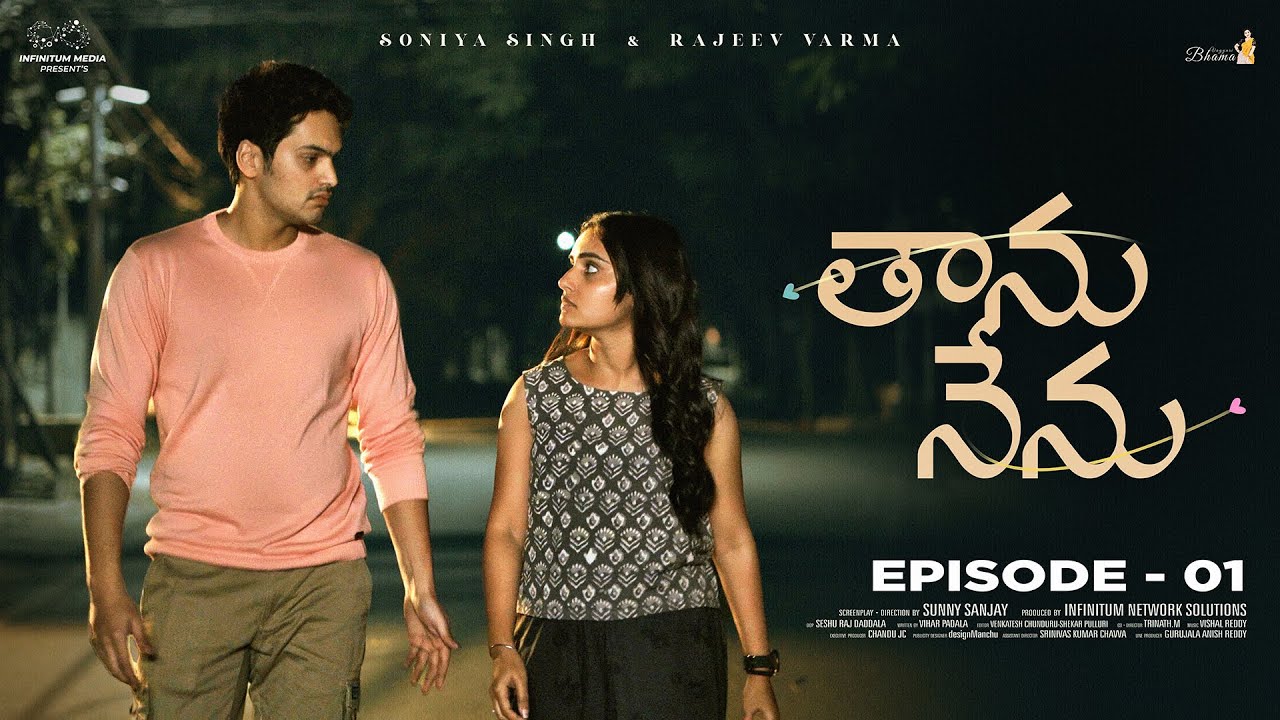 Taanu Nenu Web Series || Episode - 1 || Soniya Singh || Rajeev Varma || Infinitum Media