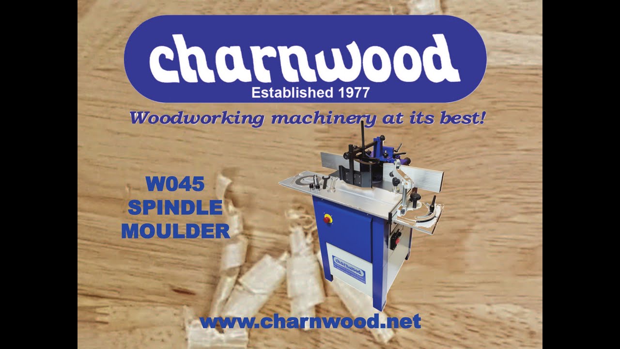 Charnwood  W045 Four Speed Spindle Moulder with Sliding Table video