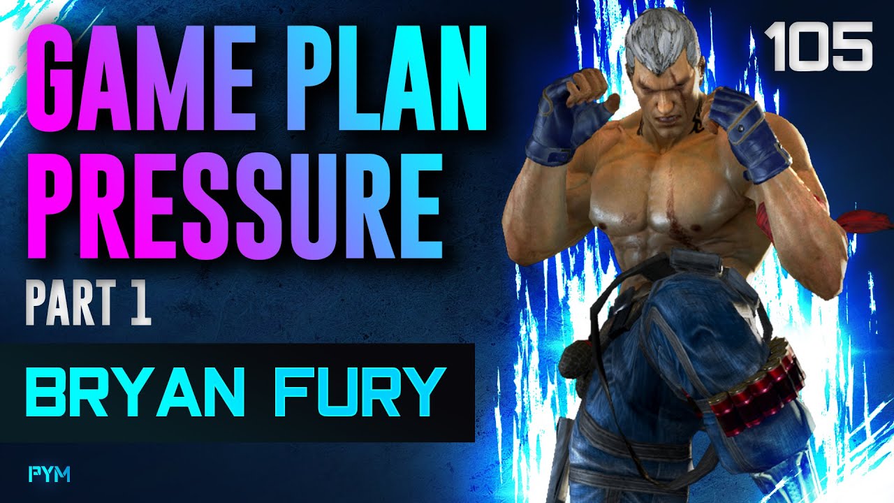 План игры «Bryan Pressure», часть 1 // Руководство по Tekken 7 — Брайан Фьюри 105