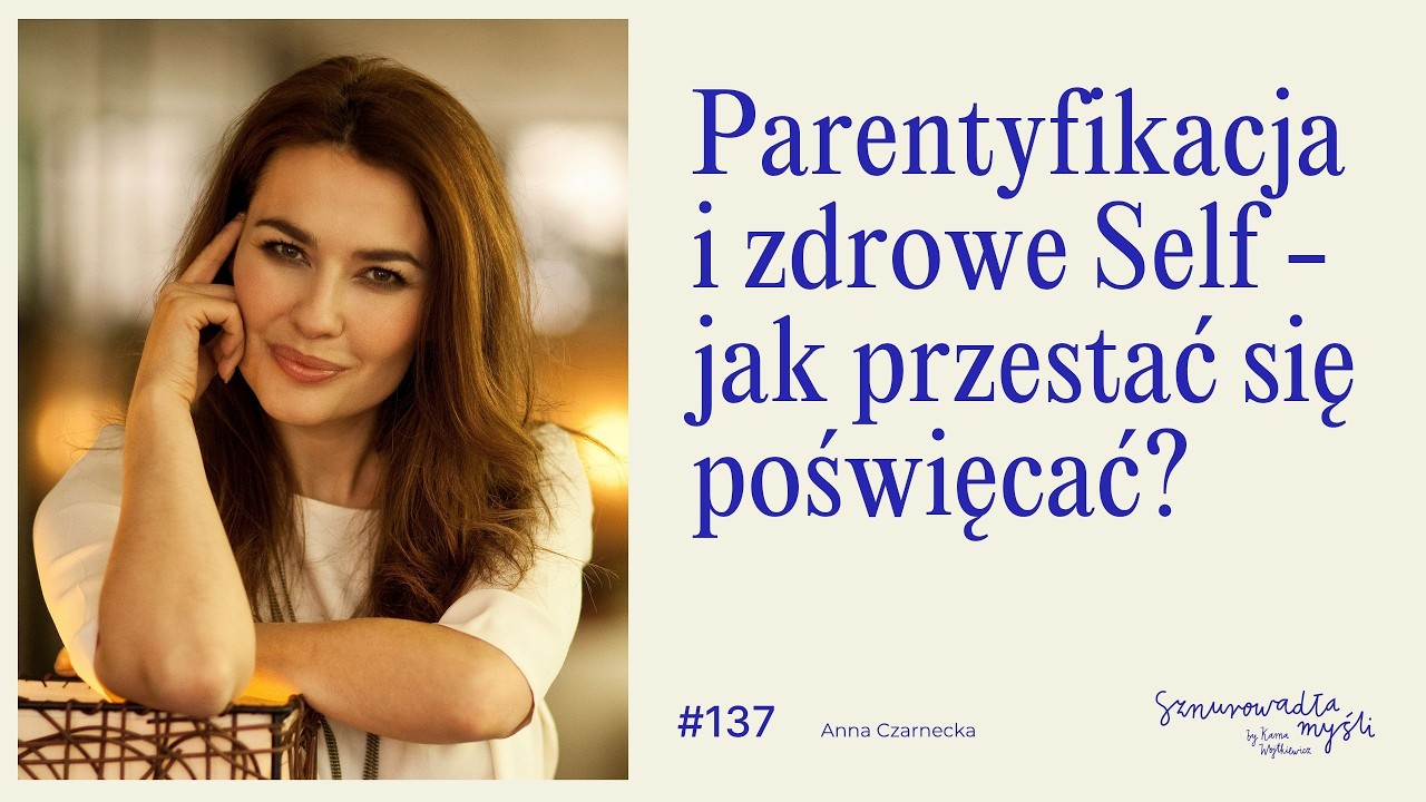 Jak przestać się samopoświęcać? | Anna Czarnecka