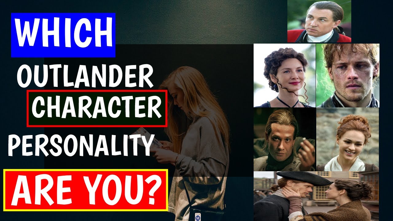 Which OUTLANDER Character Suits Your Personality l Outlander Fun Quiz