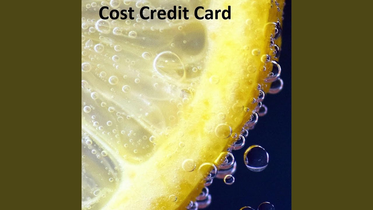 Cost Credit Card