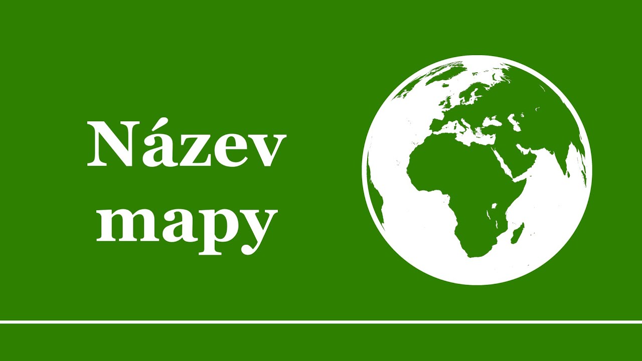 N&aacute;zev mapy, Mapy, Zeměpis Z&Scaron;/S&Scaron;