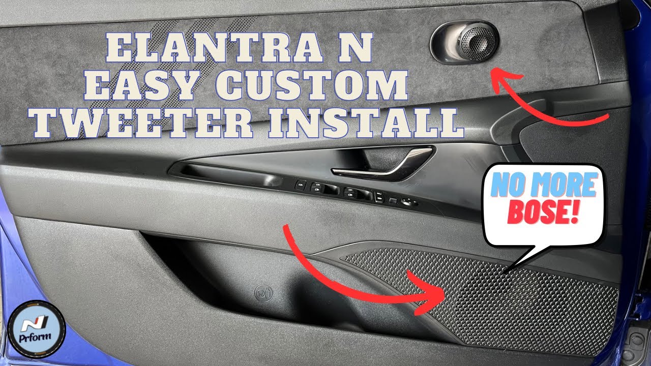 2022+ Hyundai Elantra N Custom Front Door Tweeter Install & Bose Emblem Removal