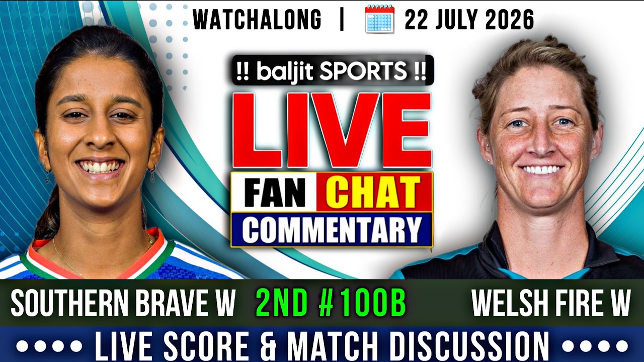 🔴 SB-W vs WF-W | Southern Brave Women vs Welsh Fire Women | 2nd 100B | Live Score & Fan Commentary