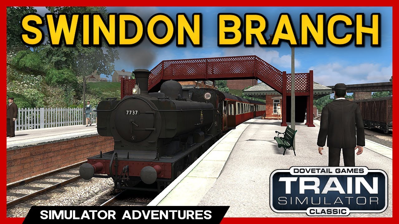 WORKSHOP ROUTE! - Swindon to Watermoor Branch Line - Train Simulator Classic
