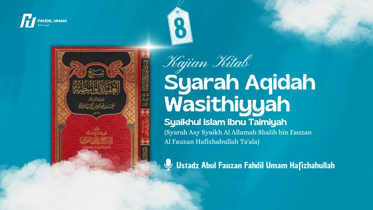 8. Syarah Aqidah Wasithiyyah Syaikh Shalih Al Fauzan 