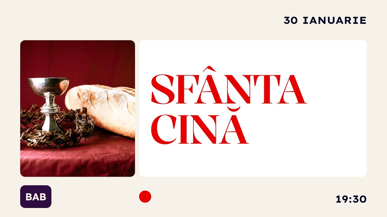 🔴 LIVE -Sfânta Cină I Biserica Adventă Biblică
