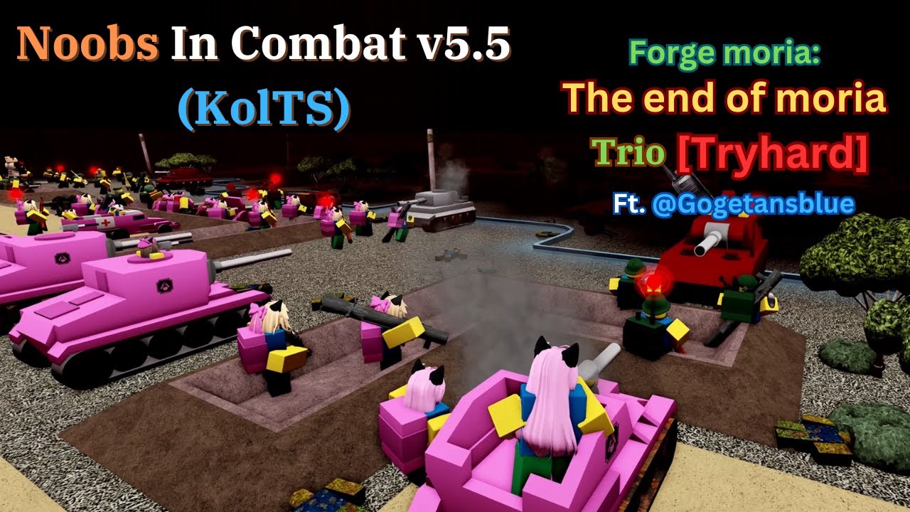 Noobs in Combat v5.5 (KolTS) || The end of moria [Tryhard] [Trio]
