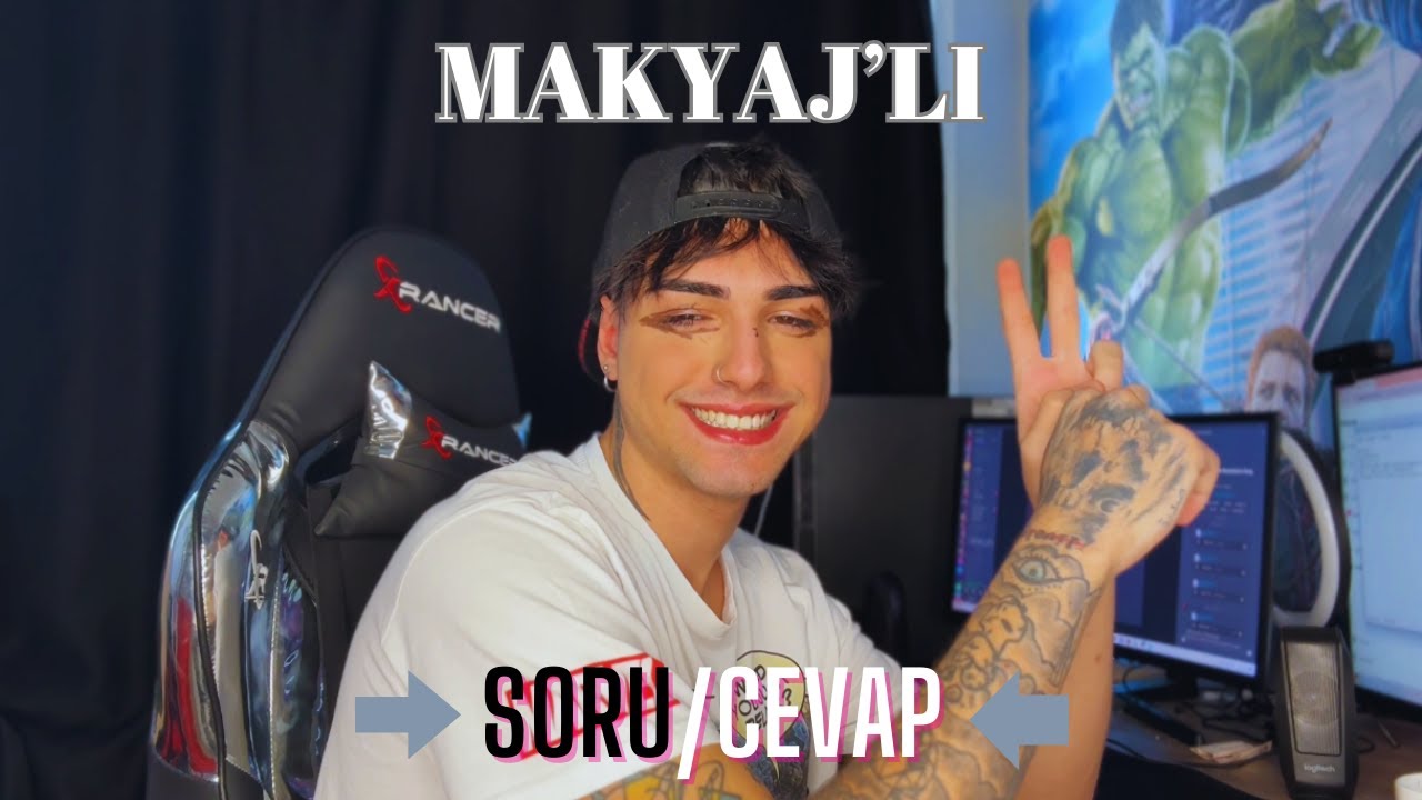 MAKYAJLI SORU CEVAP ? / G?Y Mİ OLDUM ?