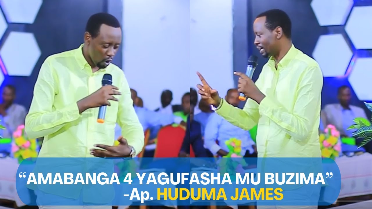 HUDUMA JAMES/ AMABANGA 4 UKWIRIYE KUMENYA  MU BUZIMA