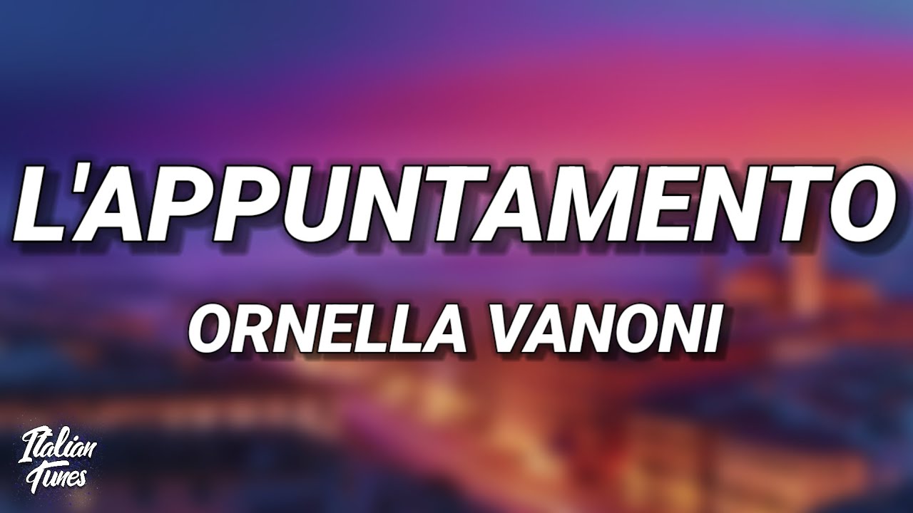 Ornella Vanoni - L'Appuntamento (Testo/Lyrics)