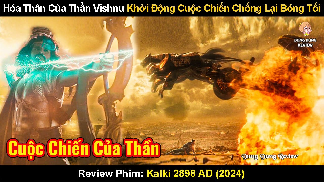 H&oacute;a Th&acirc;n Của Thần Vishnu Khởi Động Cuộc Chiến Chống Lại B&oacute;ng Tối | Review Phim: Kalki 2898 AD