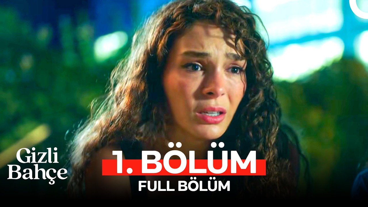 Gizli Bah&ccedil;e 1. B&ouml;l&uuml;m