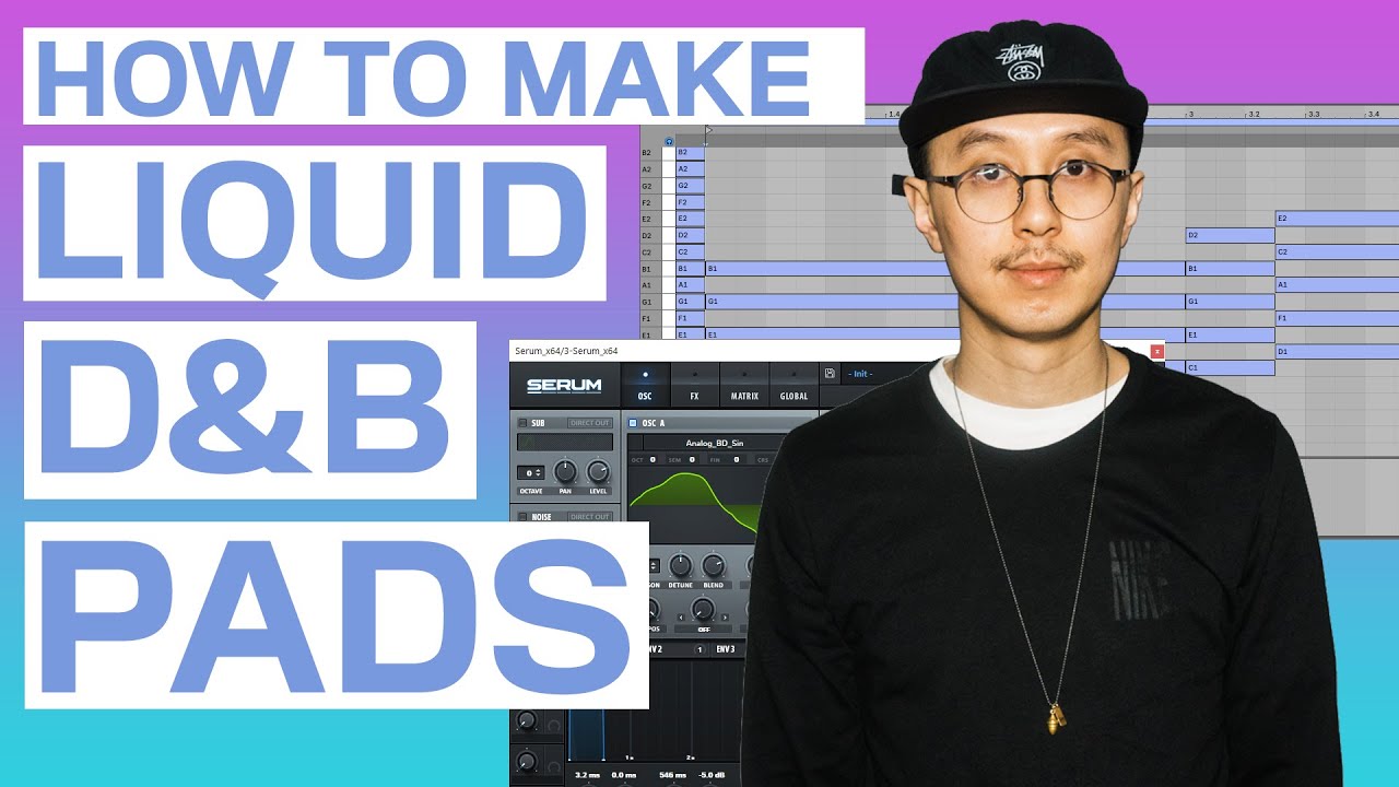 How to Make Liquid D&B Pads (with Serum, No Music Theory Needed)