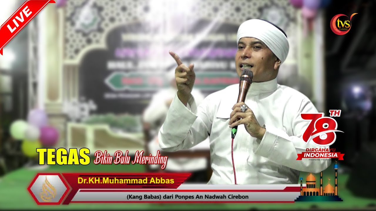 🔴 Gus Abbas Tegas Bikin Bulu Merinding dari Buntet - Cirebon