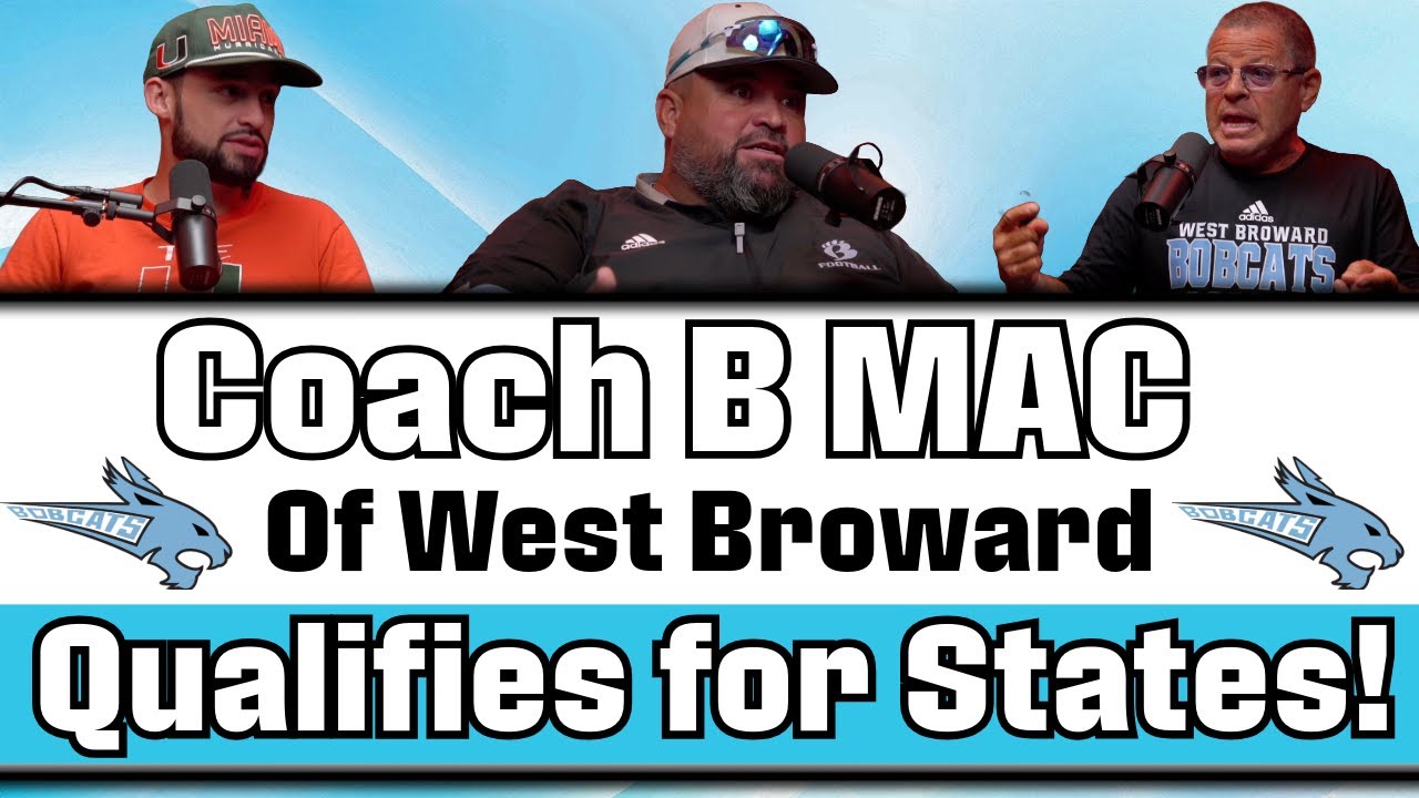 EP 90: Coach B MAC! West Broward Qualified For States!!