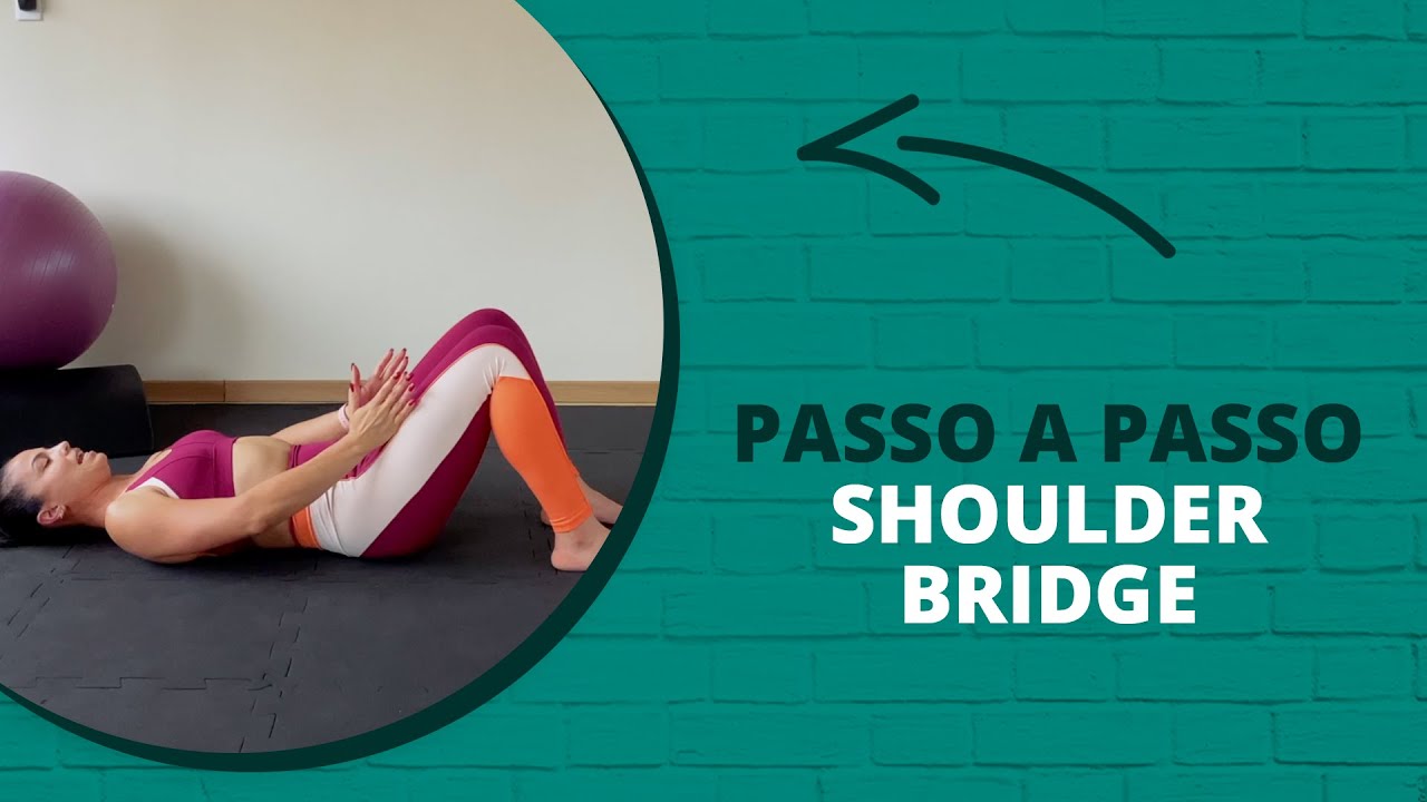 Shoulder Bridge: passo a passo de como realizá-lo corretamente