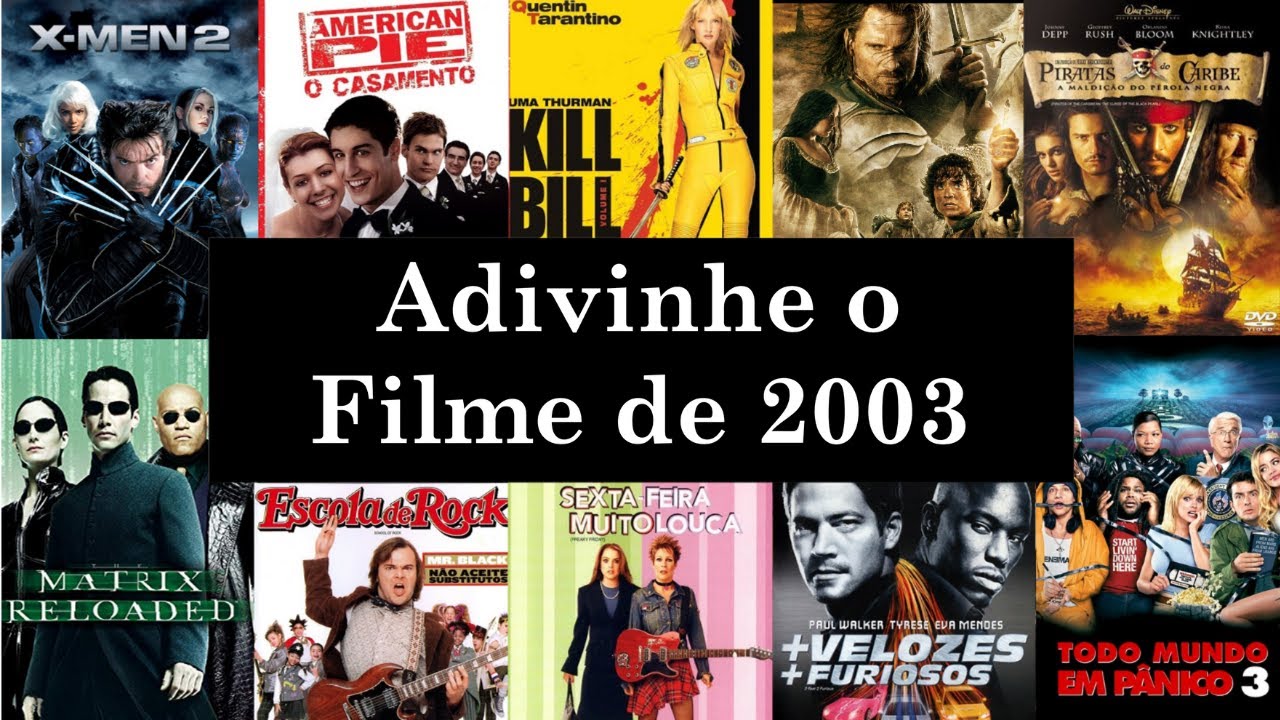 FILMES DE 2003 | Adivinhe o Filme Pela Imagem!