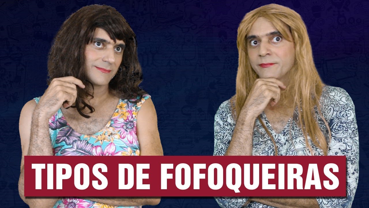 Tipos de Pessoas FOFOQUEIRA