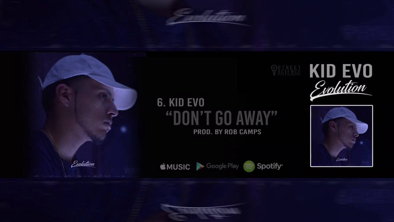 6. Kid Evo - Don't Go Away (Audio)