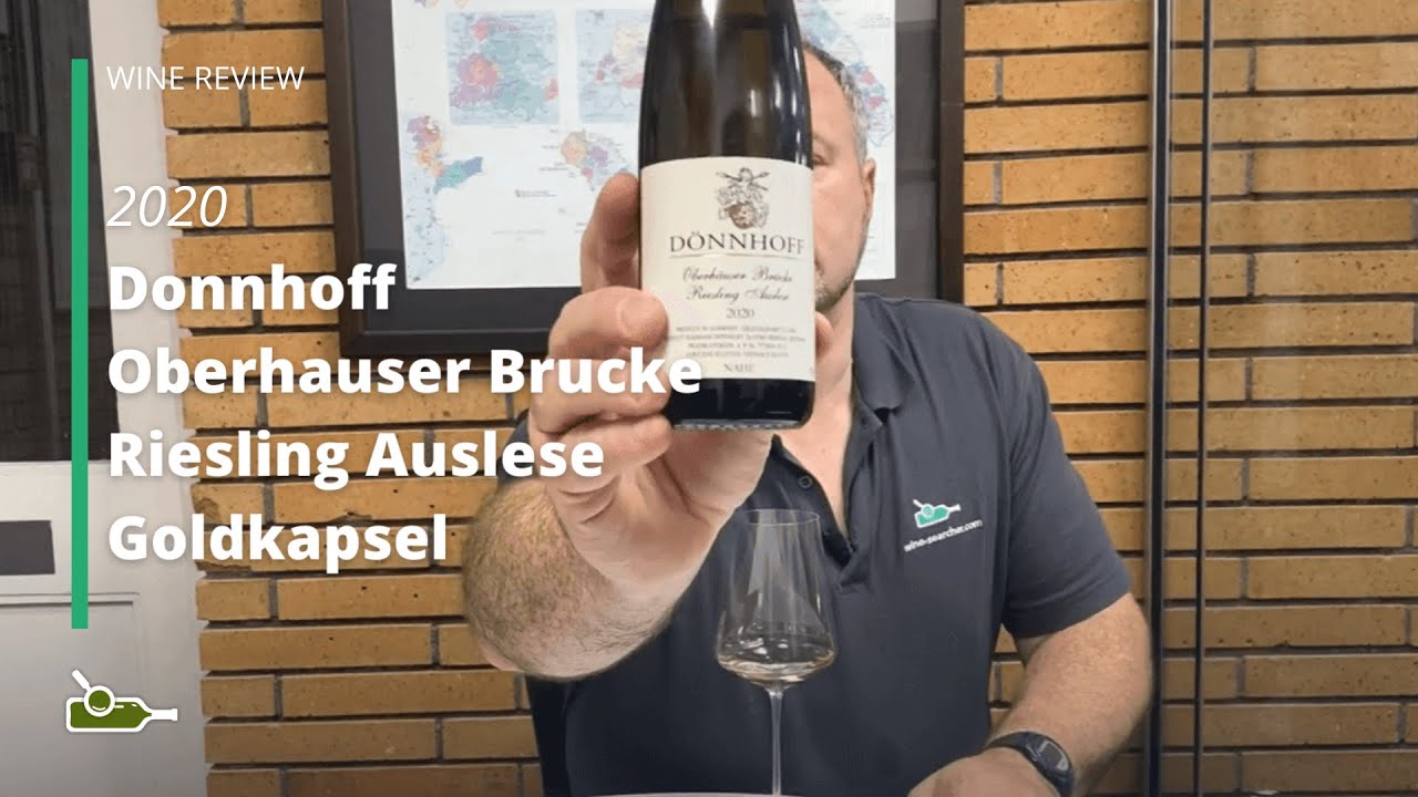 Wine Review: Donnhoff Oberhauser Brucke Riesling Auslese Goldkapsel 2020