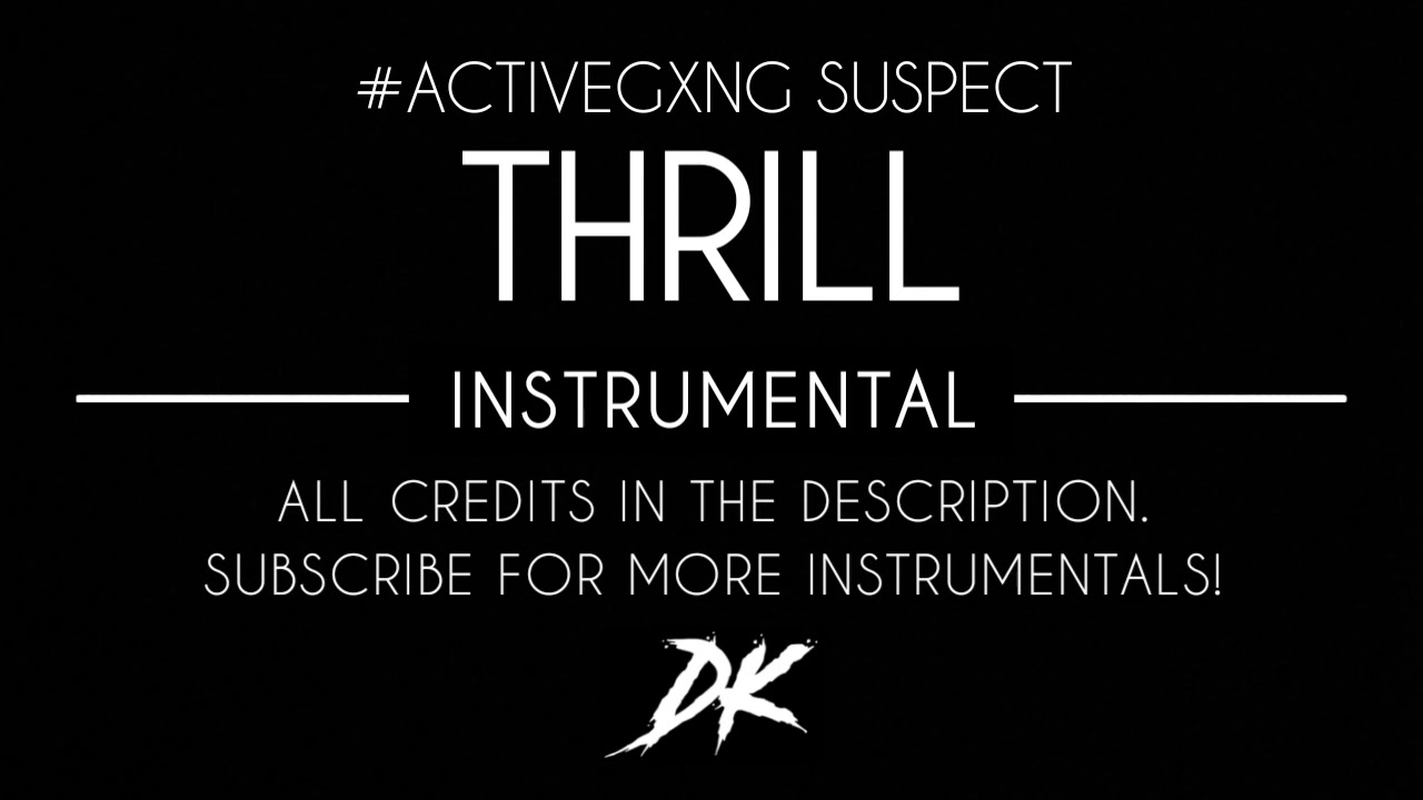 Suspect (AGB) - Thrill (Instrumental) #ActiveGxng #SuspiciousActivity