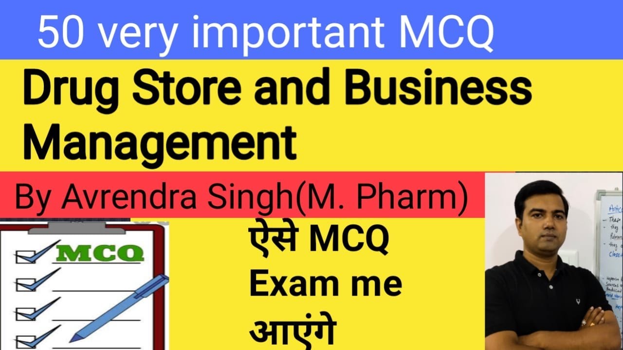 50 very important MCQ for Drug store and Business Management (DSBM) by Avrendra Singh for (D. Pharm)