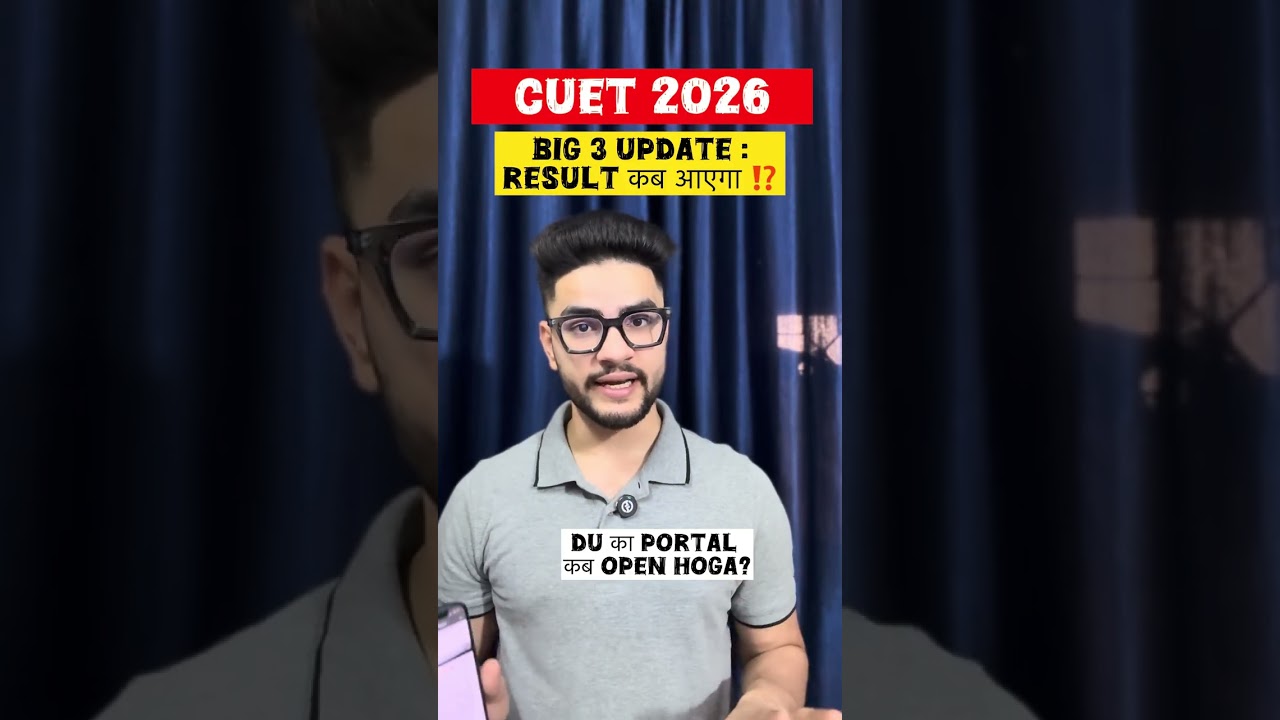 GOOD NEWS🤯: CUET Result Update & DU CSAS Date Revealed! 