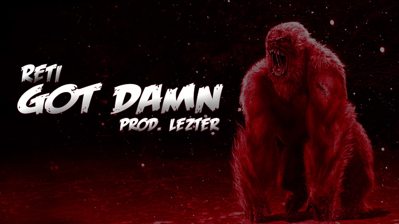 Reti - Got Damn (Prod. Lezter)