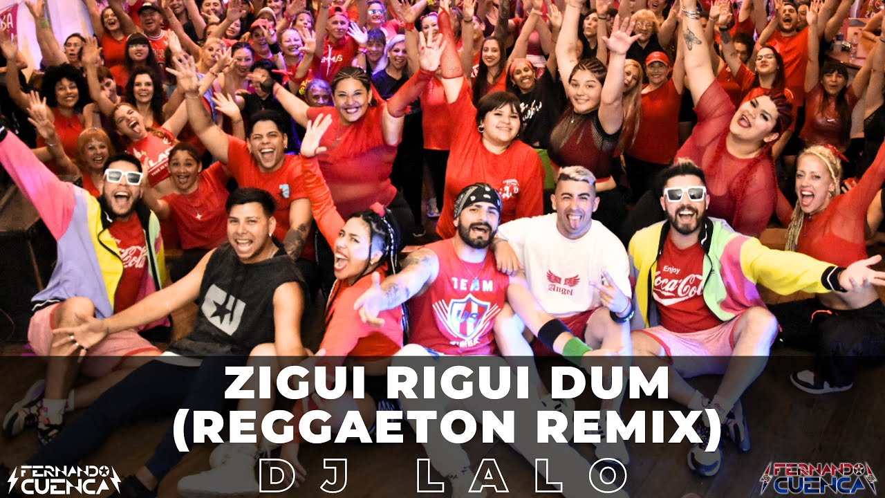 ZIGUI RIGUI DUM (REGGAETON REMIX) - Dj Lalo - Fernando Cuenca.