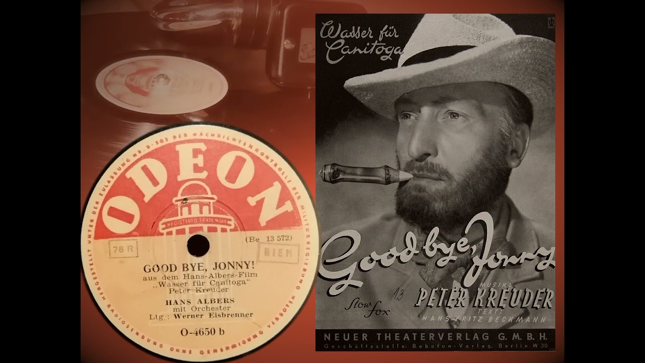 Goodbye Jonny ! - Hans Albers , Peter Kreuder Canitoga 1939
