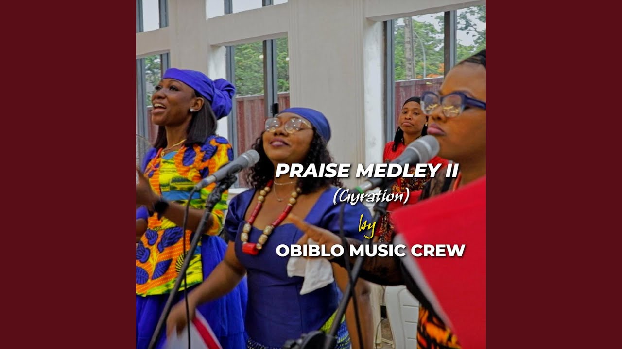 Praise Medley II (Gyration)