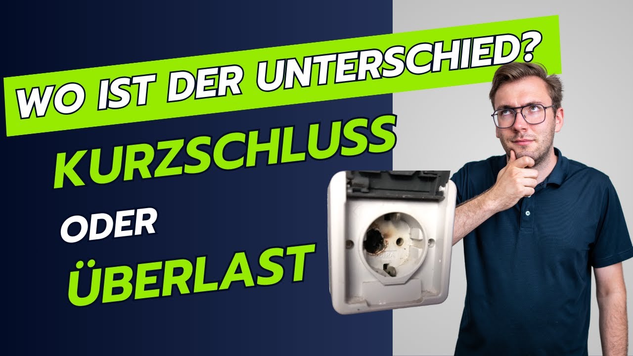 Kurzschluss & Überlast - Fehler in elektrischen Stromkreisen