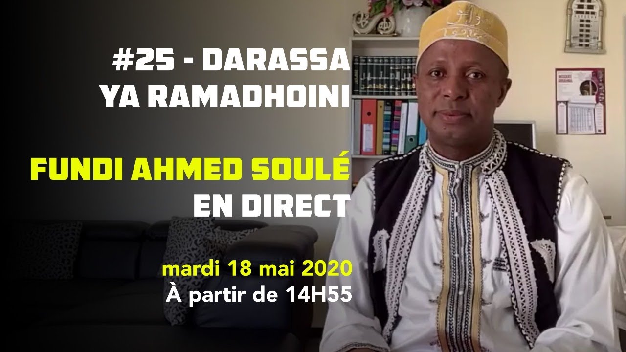 Fundi Ahmed Soulé en Direct - Darassa#25 Ramadan2020 du mardi 19 mai