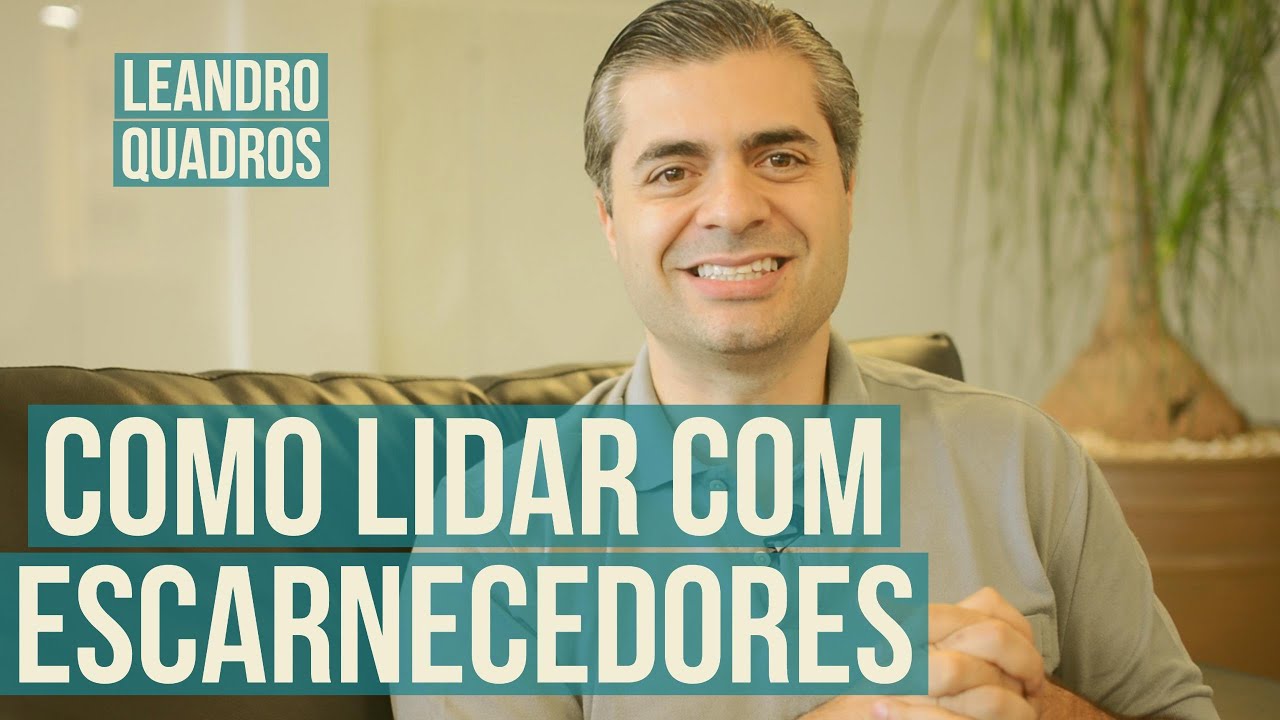 Como lidar com escarnecedores? - Leandro Quadros