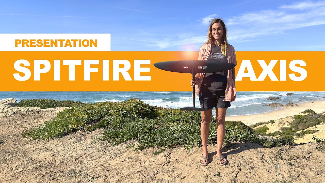 TOUT SAVOIR sur le foil AXIS SPITFIRE avec Olivia PIANA
