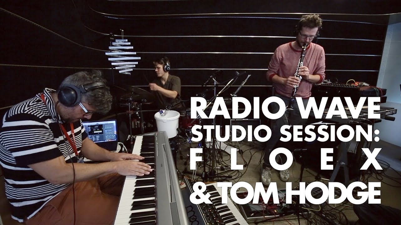Floex & Tom Hodge: Radio Wave Studio Session