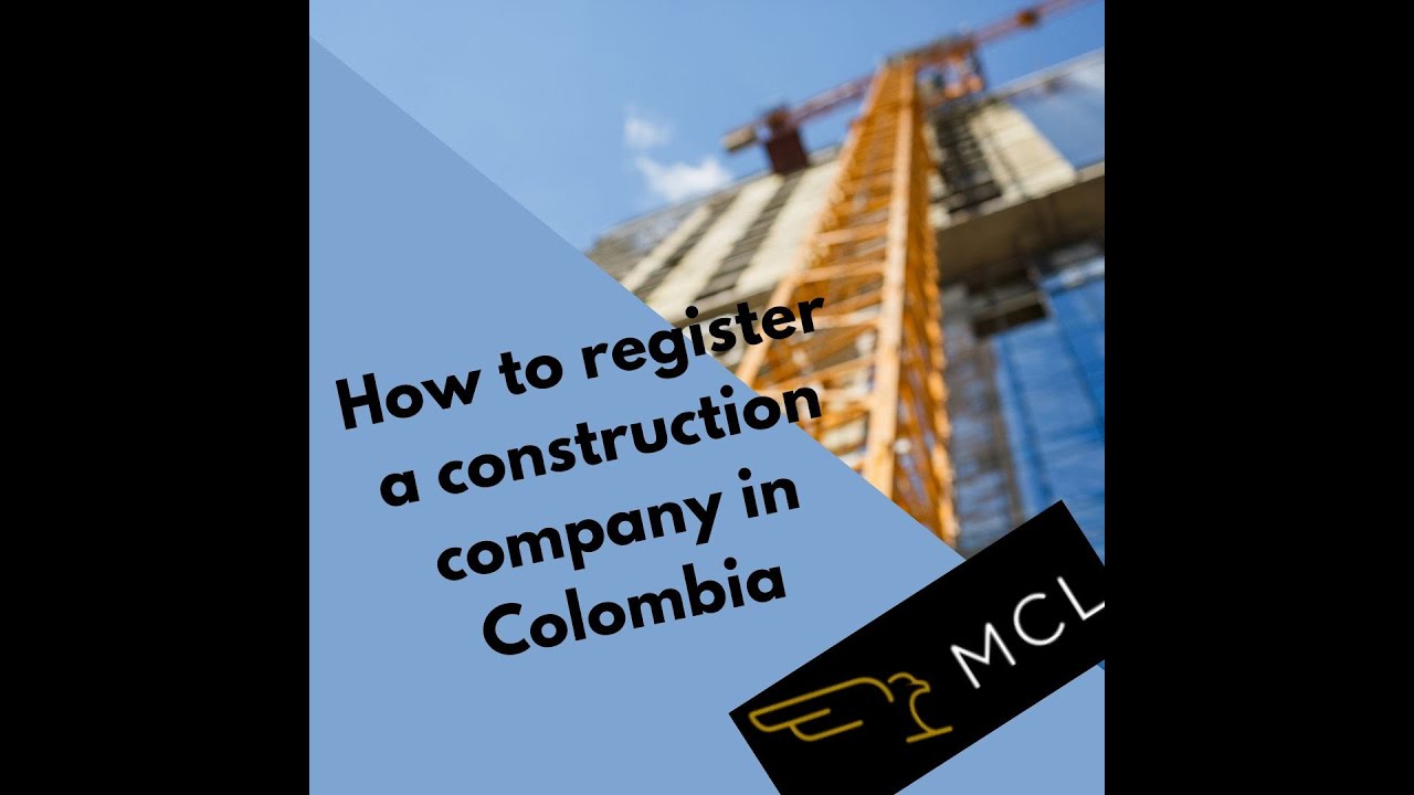 How to register a construction company in Colombia?