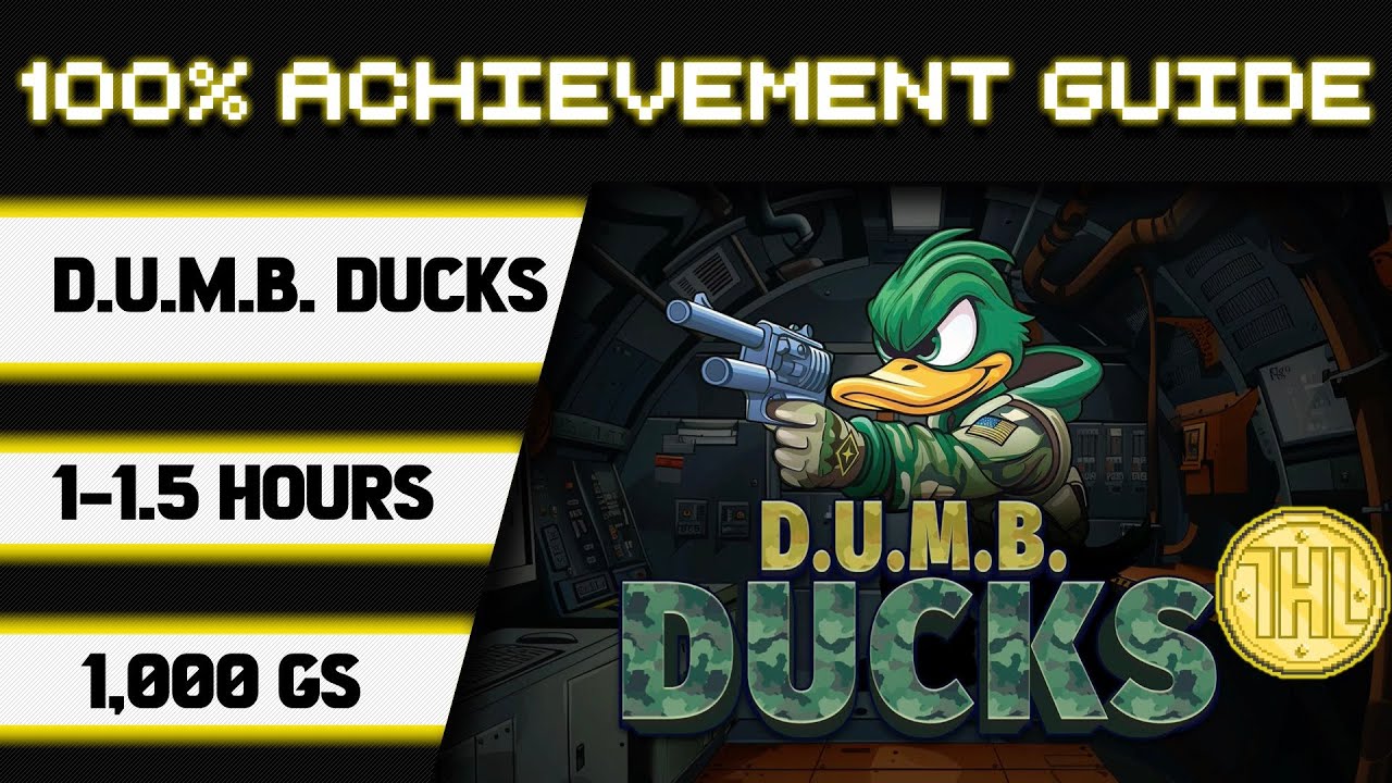 D.U.M.B. Ducks 100% Achievement Walkthrough * 1000GS in 1-1.5 Hours *