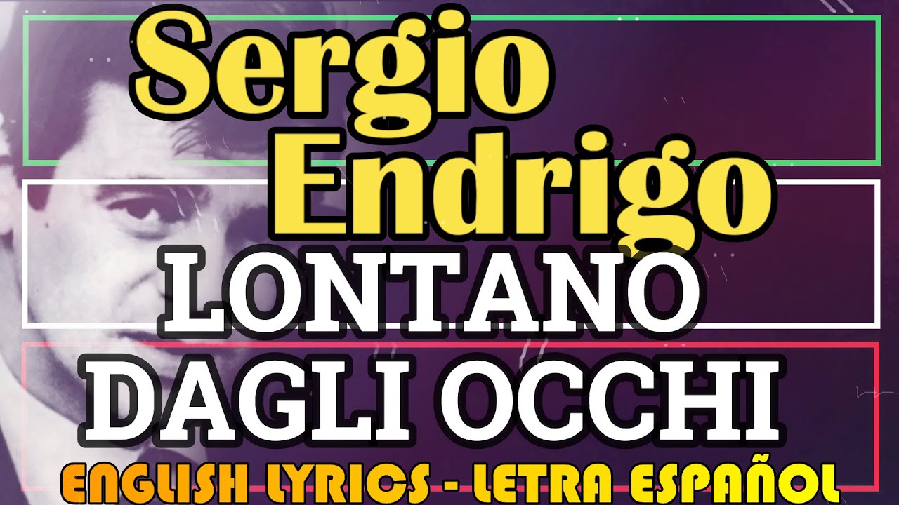 LONTANO DAGLI OCCHI - Sergio Endrigo 1969 (Letra Español, English Lyrics, Testo italiano)