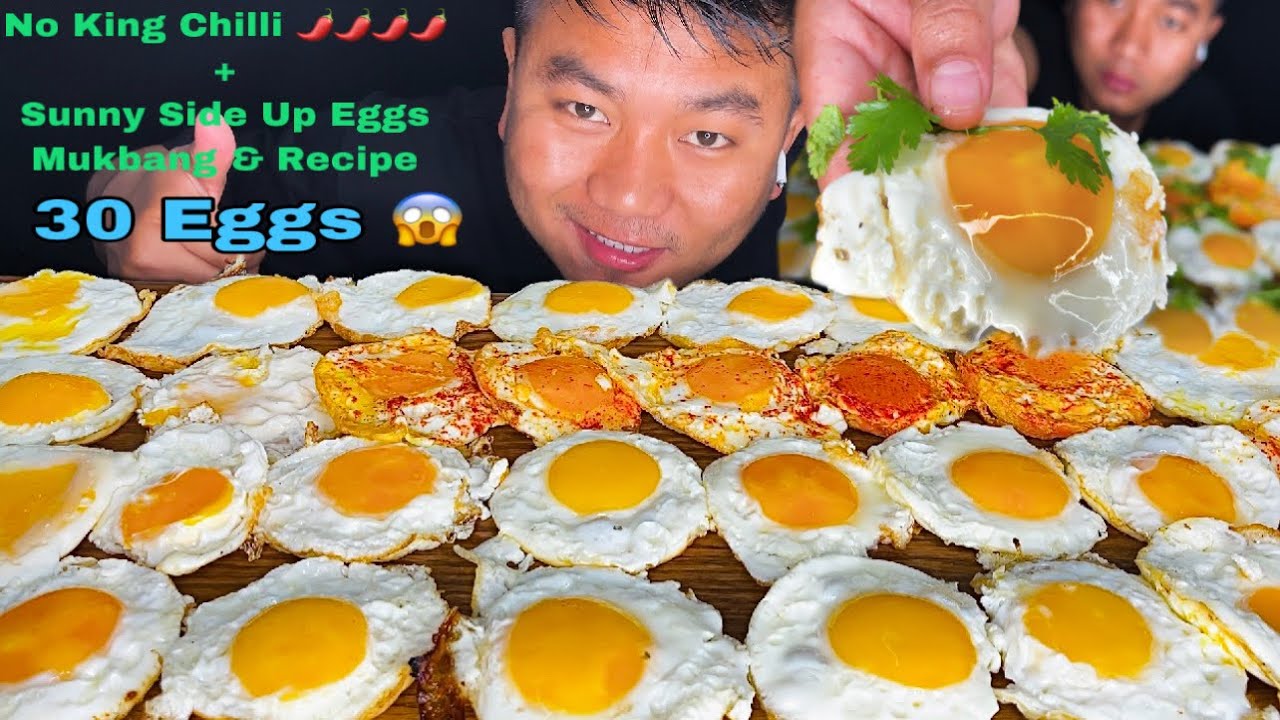 30 EGGS SUNNY SIDE UP EGGS + NO KING CHILLI 🌶🌶🌶 MUKBANG & RECIPE 😍🔥