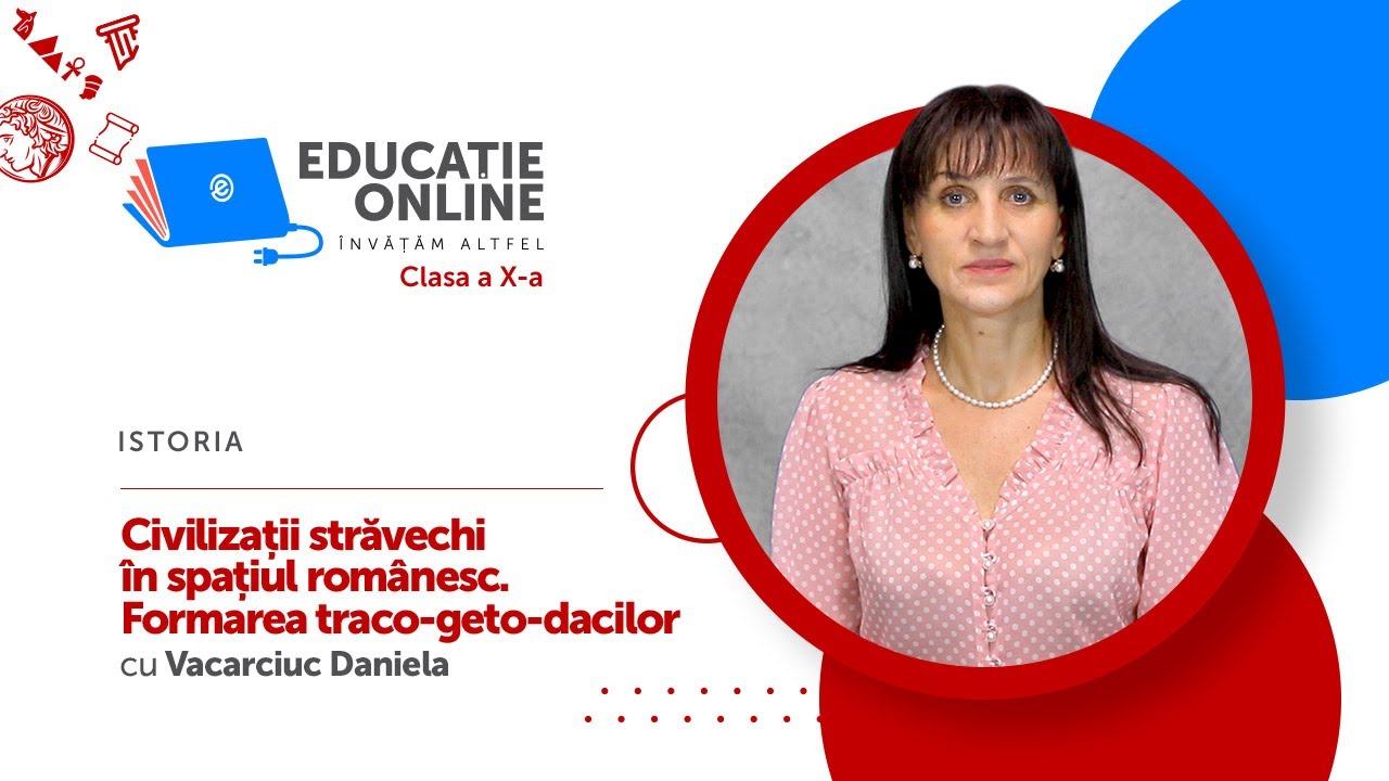Istoria, Clasa a X-a, Civilizații străvechi în spațiul românesc. Formarea traco-geto-dacilor